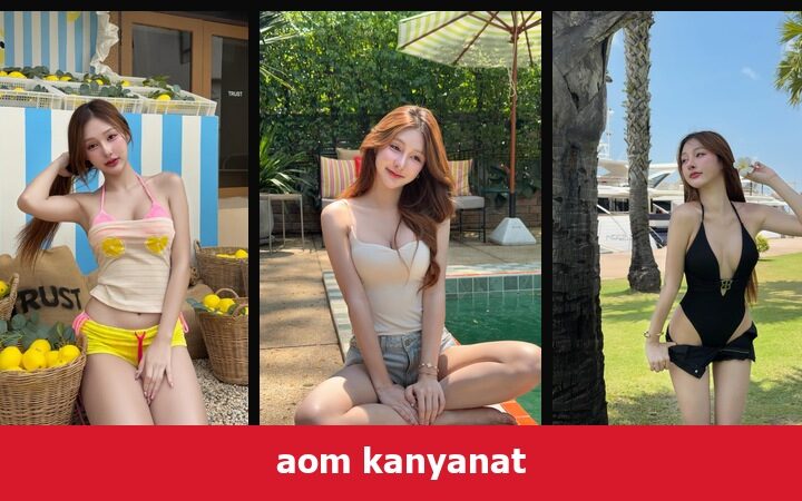 เปิดวาร์ป aom kanyanat - xavidols